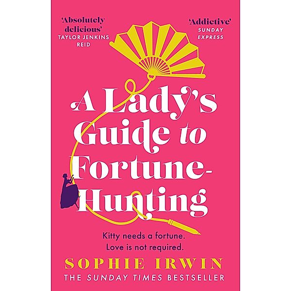 A Lady's Guide to Fortune-Hunting, Sophie Irwin