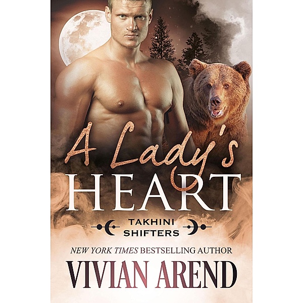 A Lady's Heart: Takhini Shifters #3 (Northern Lights Shifters, #13) / Northern Lights Shifters, Vivian Arend