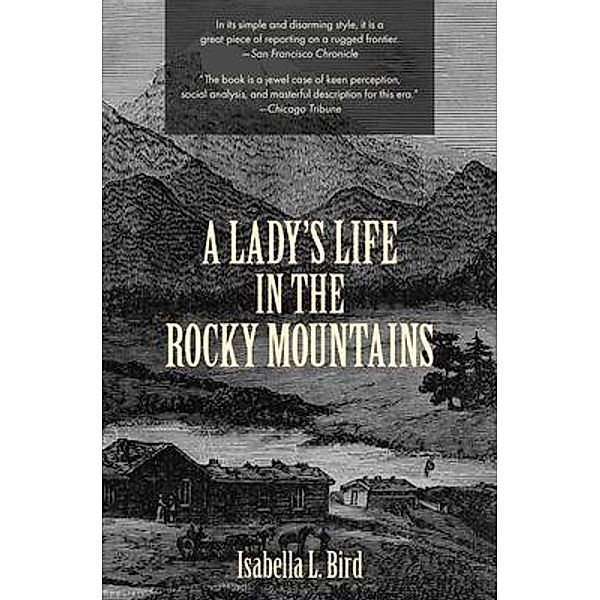 A Lady's Life in the Rocky Mountains (Warbler Classics), Isabella L. Bird