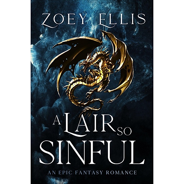 A Lair So Sinful (The Last Dragorai, #1) / The Last Dragorai, Zoey Ellis