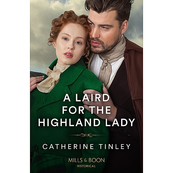 A Laird For The Highland Lady (Lairds of the Isles, Book 3) (Mills & Boon Historical), Catherine Tinley