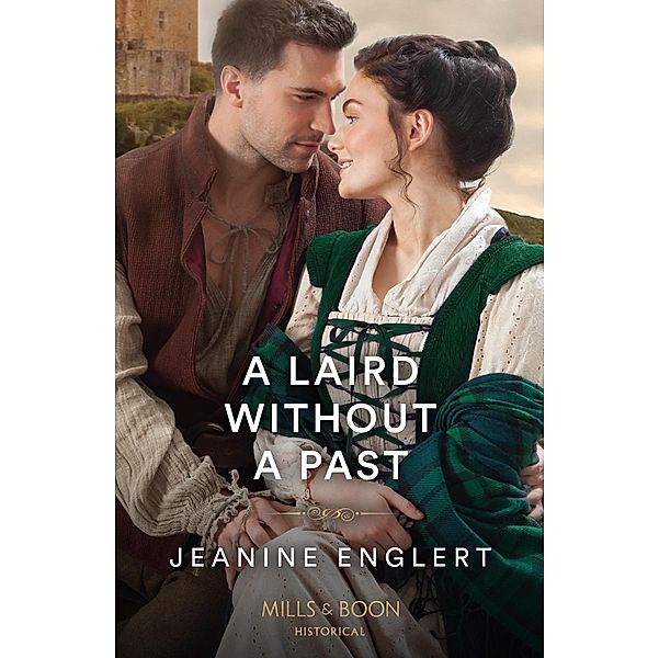 A Laird Without A Past (Secrets of Clan Cameron, Book 1) (Mills & Boon Historical), Jeanine Englert