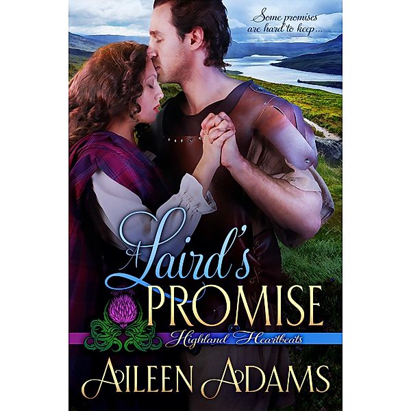 A Laird's Promise (Highland Heartbeats, #1) / Highland Heartbeats, Aileen Adams