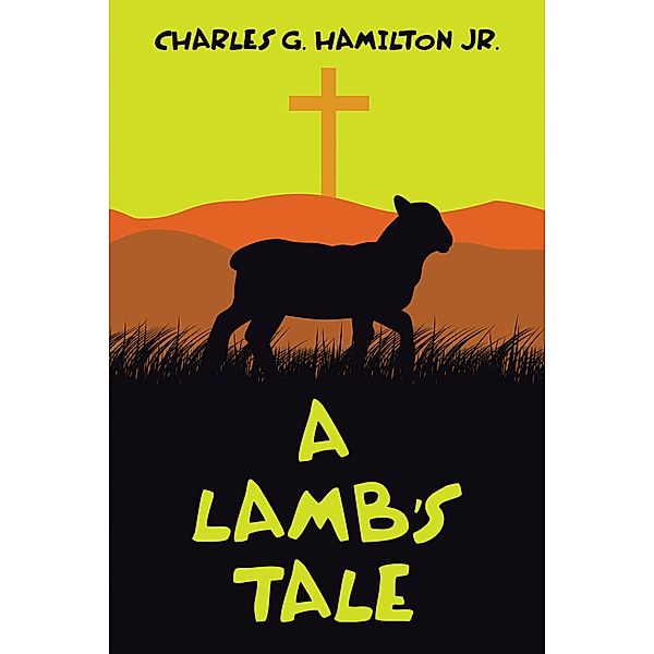 A Lamb's Tale, Charles G. Hamilton Jr.