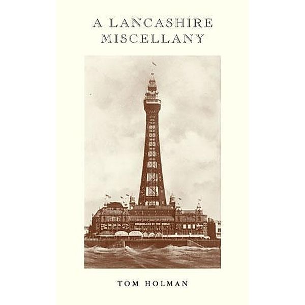 A Lancashire Miscellany, Tom Holman