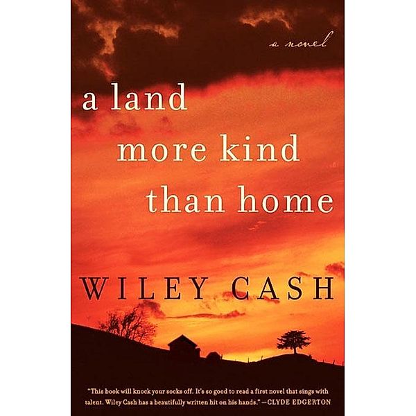 A Land More Kind Than Home, Wiley Cash