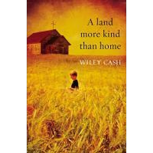 A Land More Kind Than Home / Transworld Digital, Wiley Cash