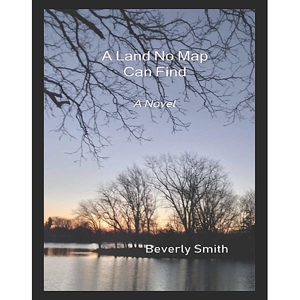 A Land No Map Can Find, Beverly Smith