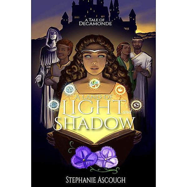 A Land of Light and Shadow (A Tale of Decamonde) / A Tale of Decamonde, Stephanie Ascough