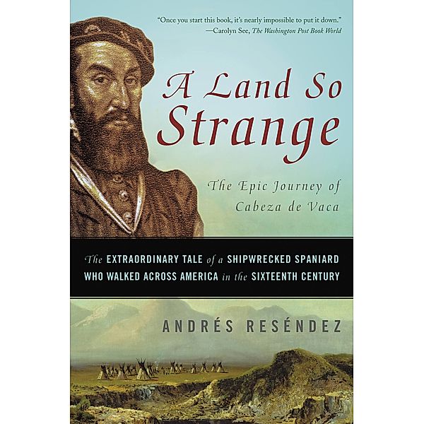 A Land So Strange, Andrés Reséndez