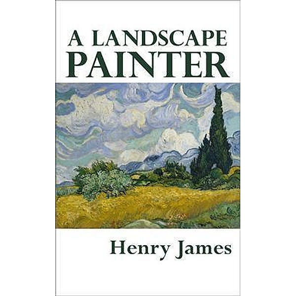 A Landscape Painter / Portmay Press, Henry James