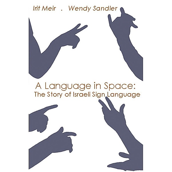 A Language in Space, Irit Meir, Wendy Sandler