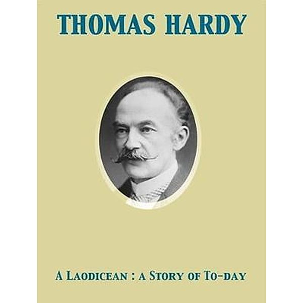 A Laodicean / Gates of Paradise, Thomas Hardy