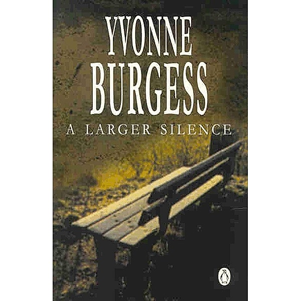 A Larger Silence, Yvonne Burgess