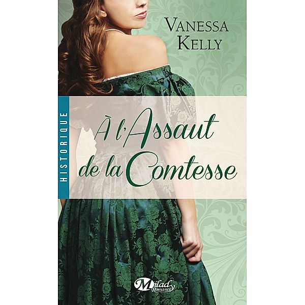À l'assaut de la comtesse / HISTORIQUE, Vanessa Kelly