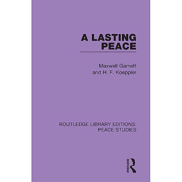 A Lasting Peace, Maxwell Garnett, H. F. Koeppler