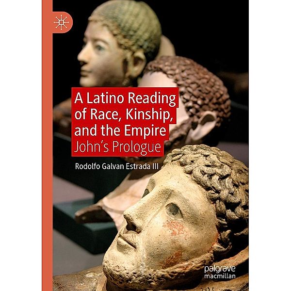 A Latino Reading of Race, Kinship, and the Empire / Progress in Mathematics, Rodolfo Galvan Estrada III
