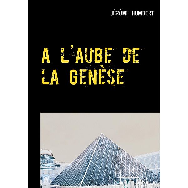 A l'aube de la Genèse, Jérôme Humbert