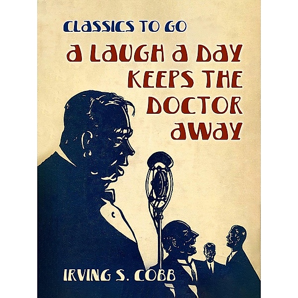 A Laugh a Day Keeps the Doctor Away, Irving S. Cobb