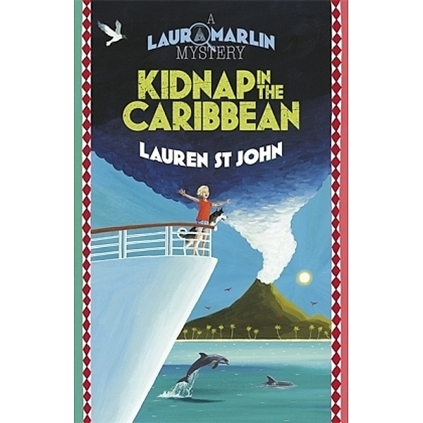 A Laura Marlin Mystery - Kidnap in the Caribbean, Lauren St. John