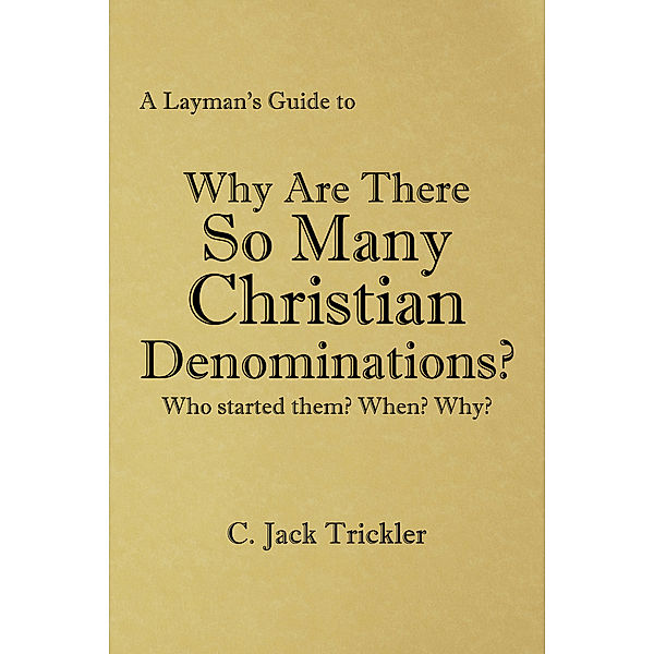 A Layman’S Guide To, C. Jack Trickler
