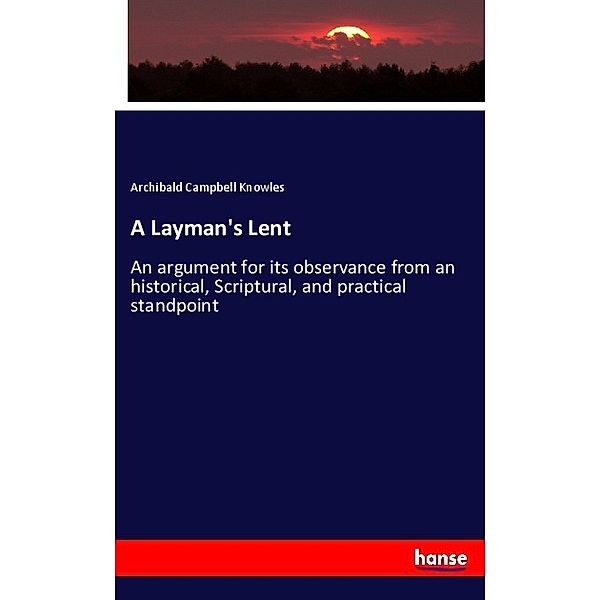 A Layman's Lent, Archibald Campbell Knowles