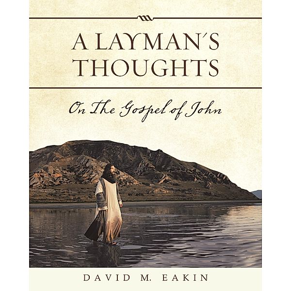 A Layman's Thoughts, David M. Eakin