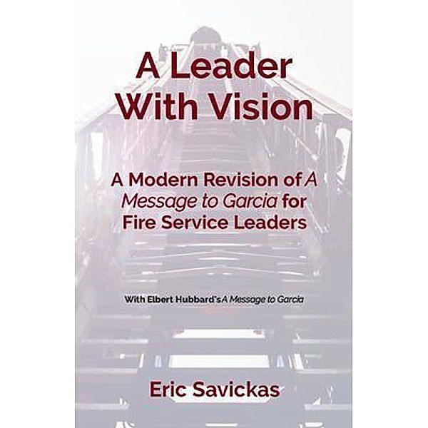 A Leader With Vision / Convergent Impact, LLC, Eric Savickas
