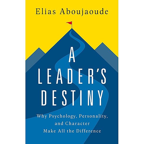 A Leader's Destiny, Elias Aboujaoude