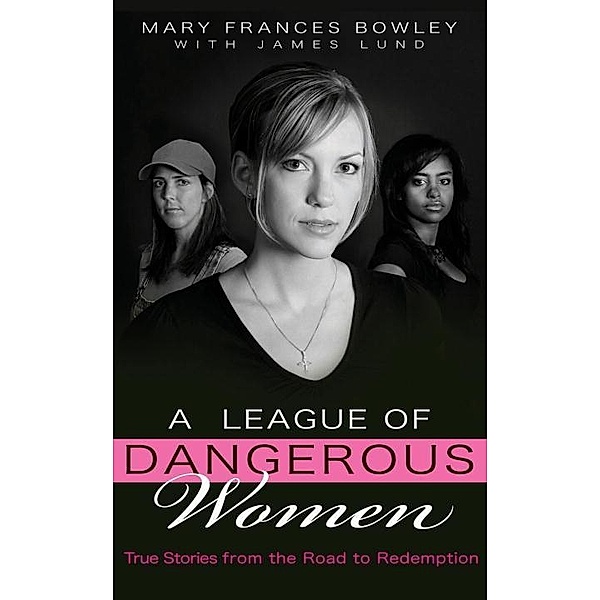 A League of Dangerous Women, Mary Frances Bowley