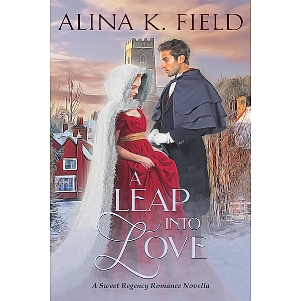 A Leap Into Love, Alina K. Field