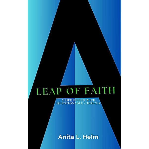 A Leap of Faith, Anita L. Helm