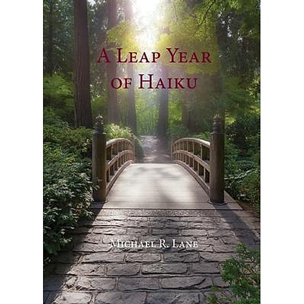 A Leap Year of Haiku, Michael R. Lane