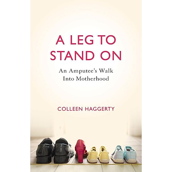 A Leg to Stand On, Colleen Haggerty
