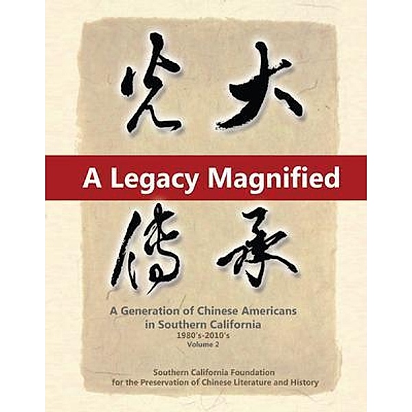 A Legacy Magnified: A Generation of Chinese Americans in Southern California (1980's ~ 2010's)
