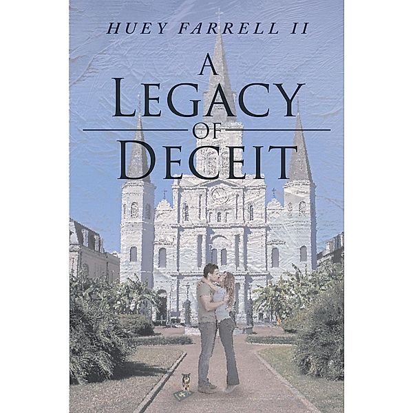 A Legacy of Deceit, Huey Farrell II