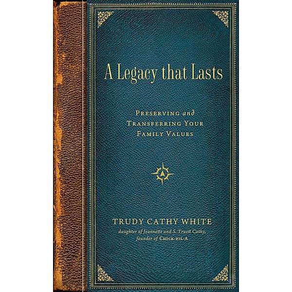 A Legacy that Lasts, Trudy Cathy White