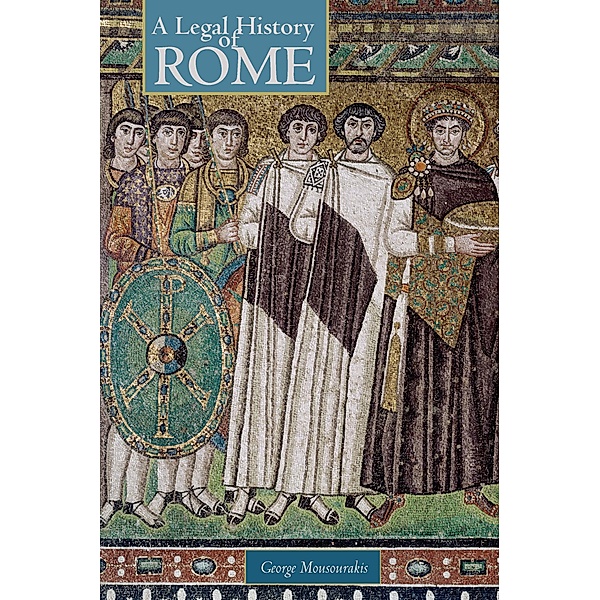 A Legal History of Rome, George Mousourakis