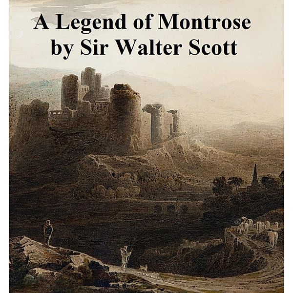 A Legend of Montrose, Walter Scott