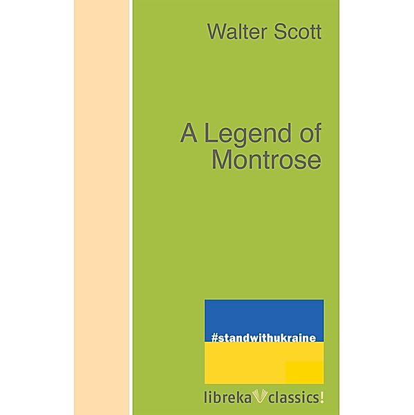 A Legend of Montrose, Walter Scott