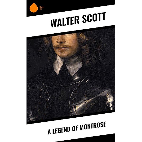 A Legend of Montrose, Walter Scott