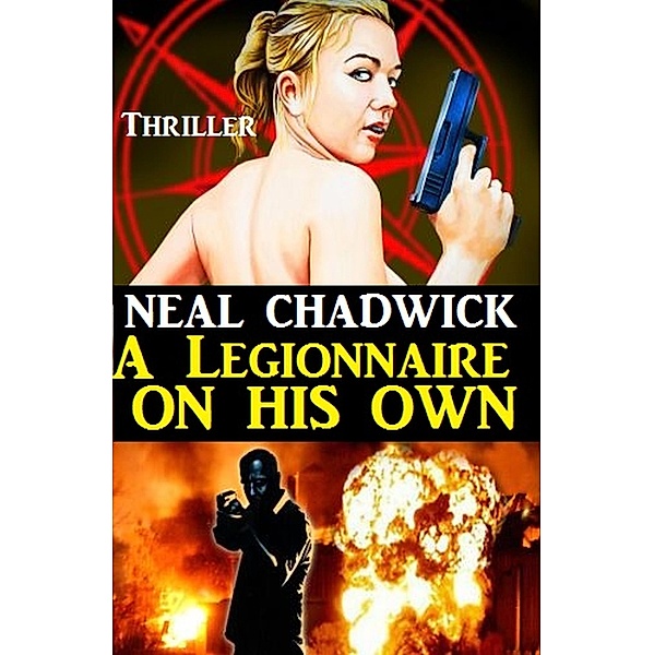 A Legionnaire on His Own, Neal Chadwick