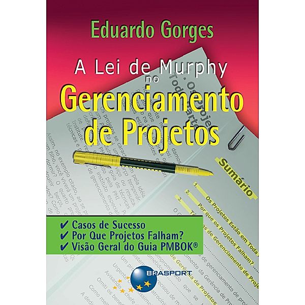 A Lei de Murphy no gerenciamento de projetos, Eduardo Gorges
