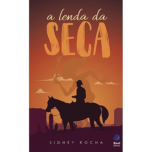 A lenda  da Seca, Sidney Rocha