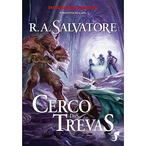 A Lenda de Drizzt Vol. 9 - Cerco das Trevas / Dungeons & Dragons - A Lenda de Drizzt Bd.9, R. A. Salvatore