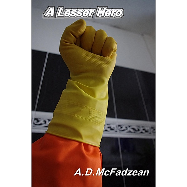 A Lesser Hero, A. D. McFadzean