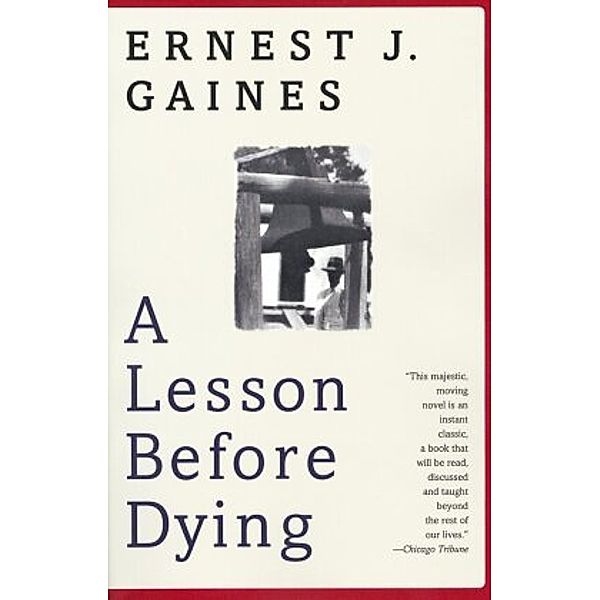 A Lesson Before Dying, Ernest J. Gaines