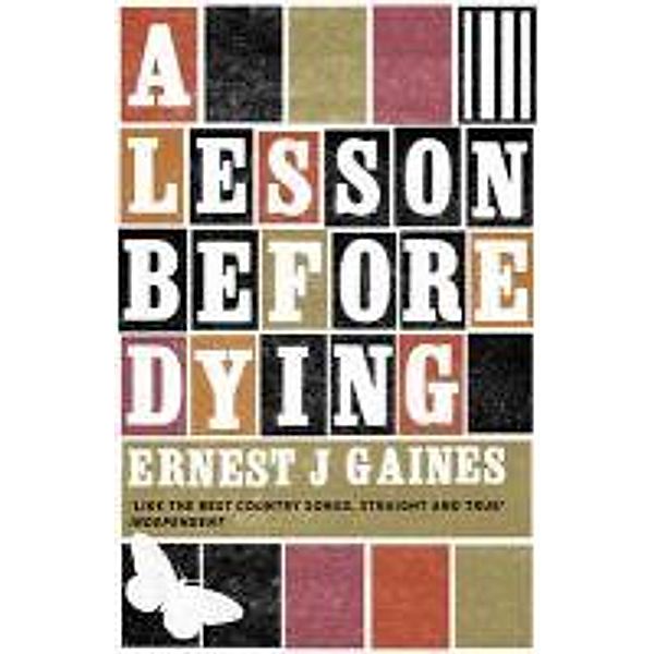 A Lesson Before Dying, Ernest J. Gaines