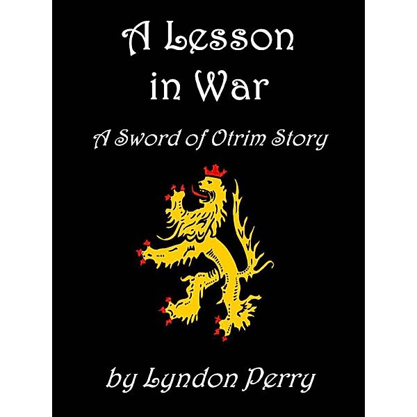 A Lesson in War (Sword of Otrim, #3) / Sword of Otrim, Lyndon Perry