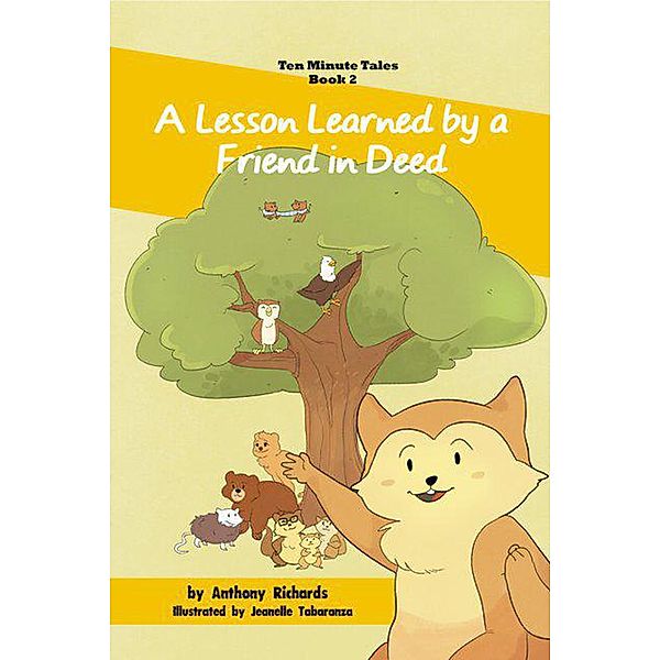 A Lesson Learned by a Friend in Deed (Ten Minute Tales, #2), Anthony Richards